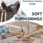 How To Use Soft Furnishings in Home Decor Interior Design