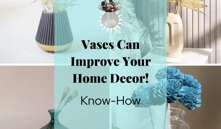 Vases Can Improve Your Home Decor | Know-How
