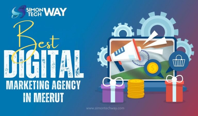 SimonTechWay – The Best Digital Marketing Agency in Meerut
