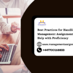 Best Practices for Handling Management Assignment Help with Proficiency